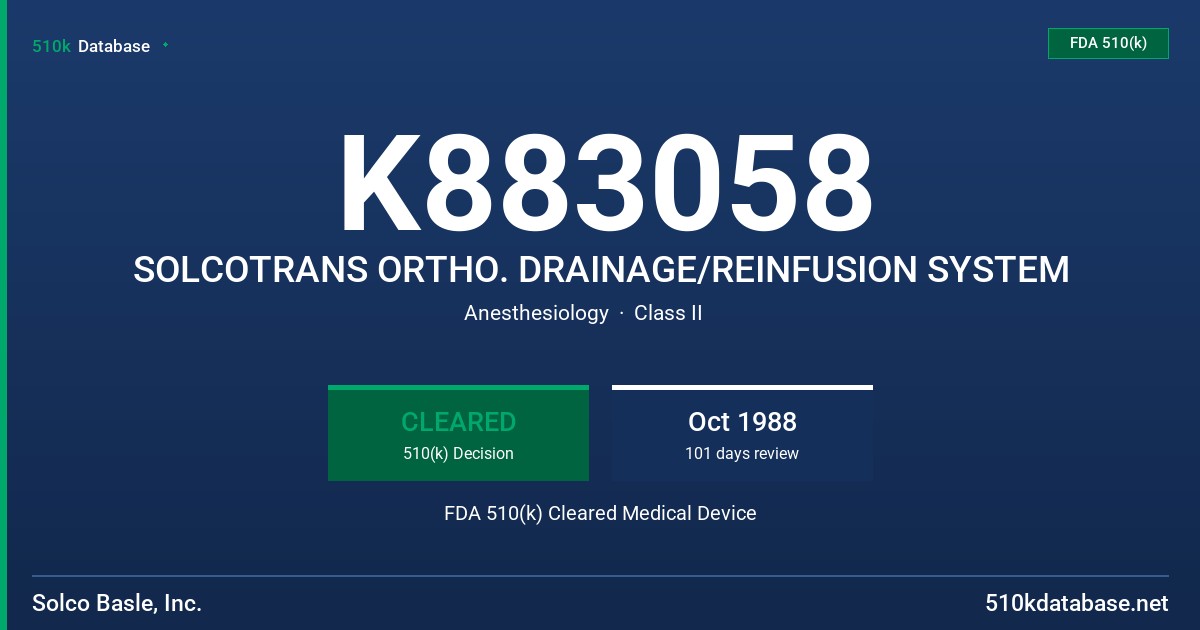 K883058 SOLCOTRANS ORTHO. DRAINAGE/REINFUSION SYSTEM FDA 510(k) Cleared Medical Device