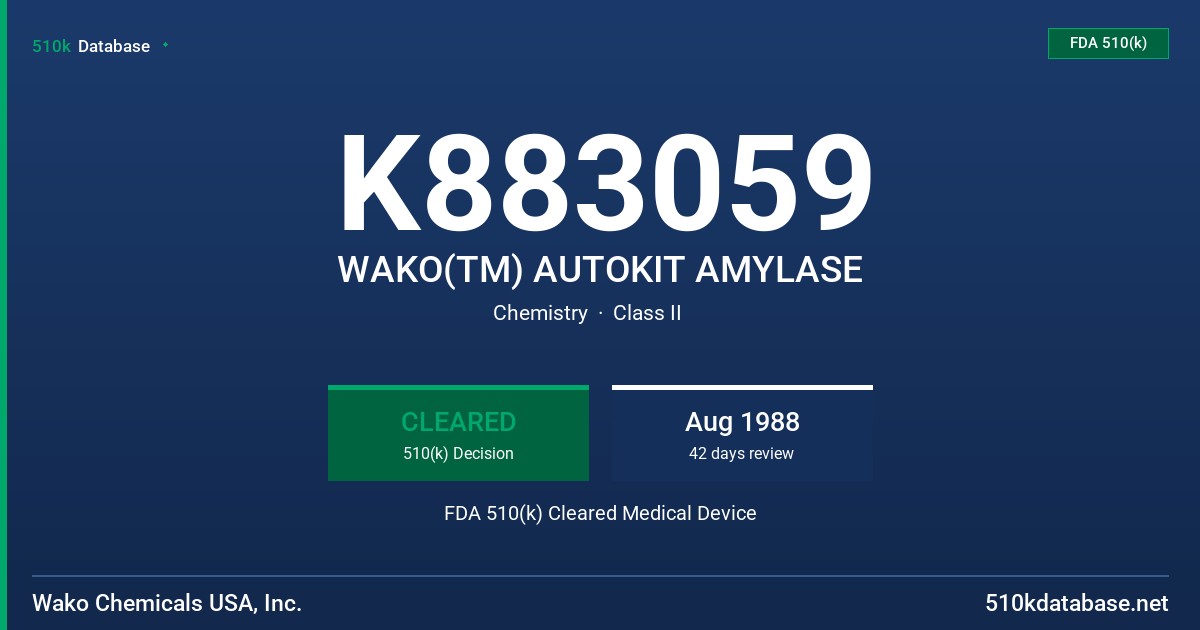 K883059 WAKO(TM) AUTOKIT AMYLASE FDA 510(k) Cleared Medical Device