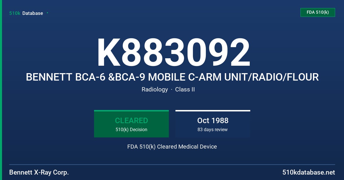 K883092 BENNETT BCA-6 &BCA-9 MOBILE C-ARM UNIT/RADIO/FLOUR FDA 510(k) Cleared Medical Device