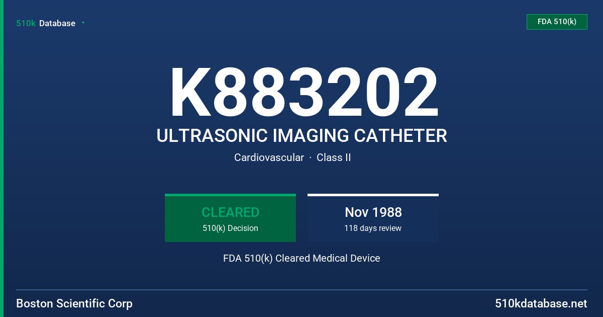 K883202 ULTRASONIC IMAGING CATHETER FDA 510(k) Cleared Medical Device