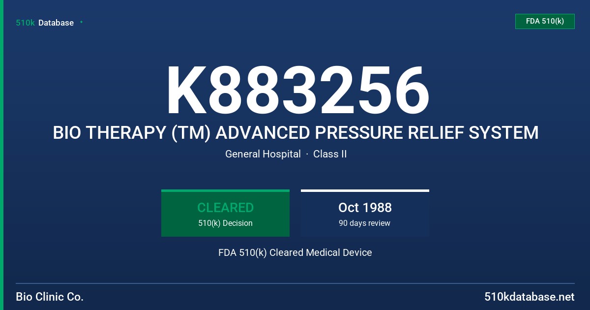 K883256 BIO THERAPY (TM) ADVANCED PRESSURE RELIEF SYSTEM FDA 510(k) Cleared Medical Device