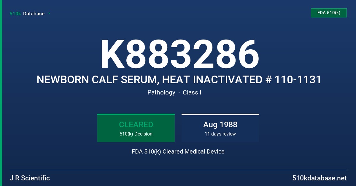 K883286 NEWBORN CALF SERUM, HEAT INACTIVATED # 110-1131 FDA 510(k) Cleared Medical Device