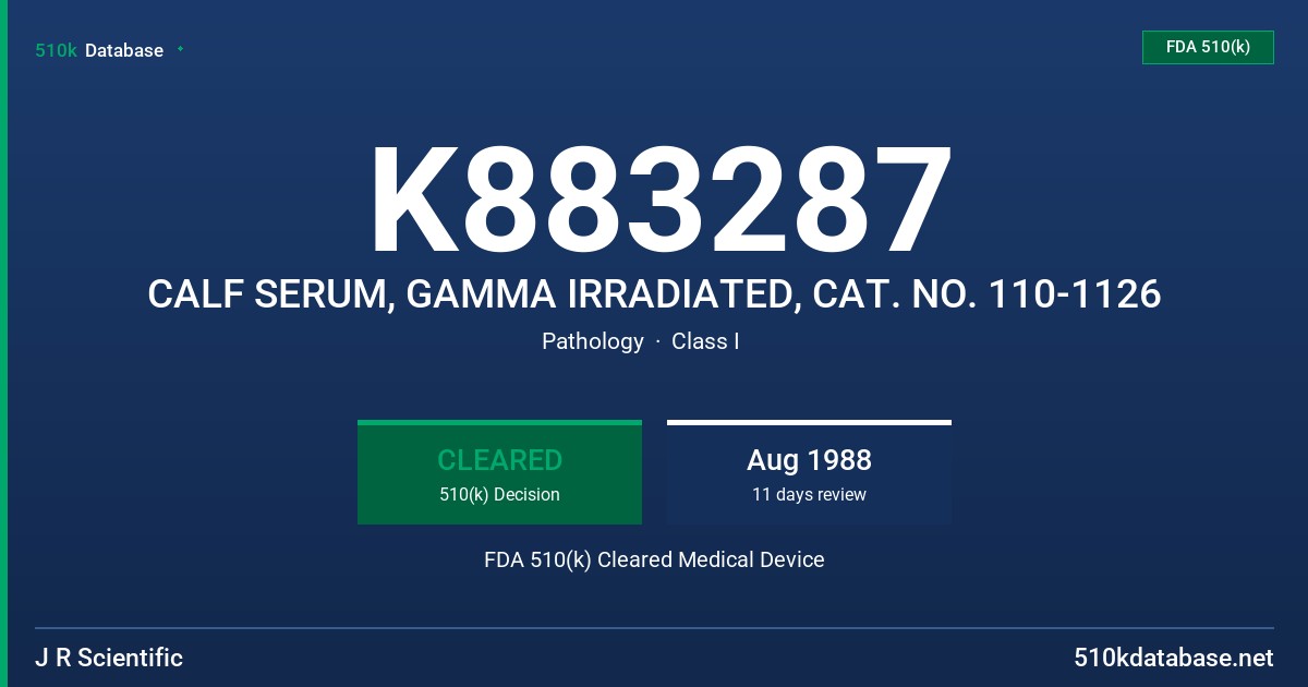 K883287 CALF SERUM, GAMMA IRRADIATED, CAT. NO. 110-1126 FDA 510(k) Cleared Medical Device