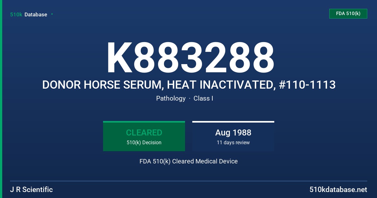 K883288 DONOR HORSE SERUM, HEAT INACTIVATED, #110-1113 FDA 510(k) Cleared Medical Device