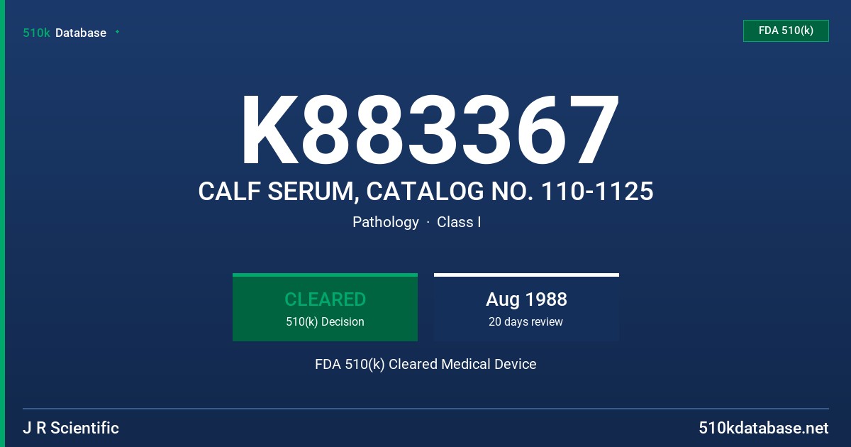 K883367 CALF SERUM, CATALOG NO. 110-1125 FDA 510(k) Cleared Medical Device
