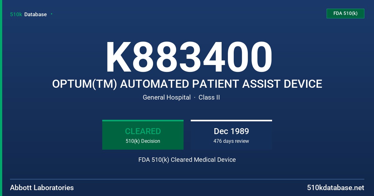 K883400 OPTUM(TM) AUTOMATED PATIENT ASSIST DEVICE FDA 510(k) Cleared Medical Device