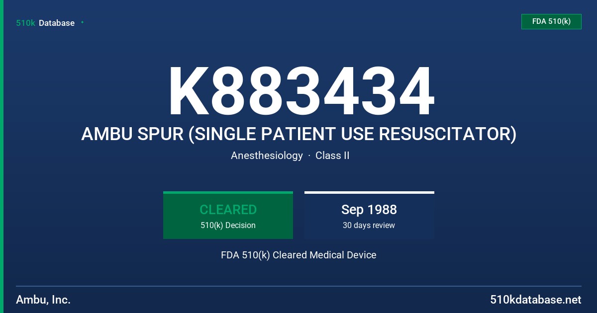 K883434 AMBU SPUR (SINGLE PATIENT USE RESUSCITATOR) FDA 510(k) Cleared Medical Device