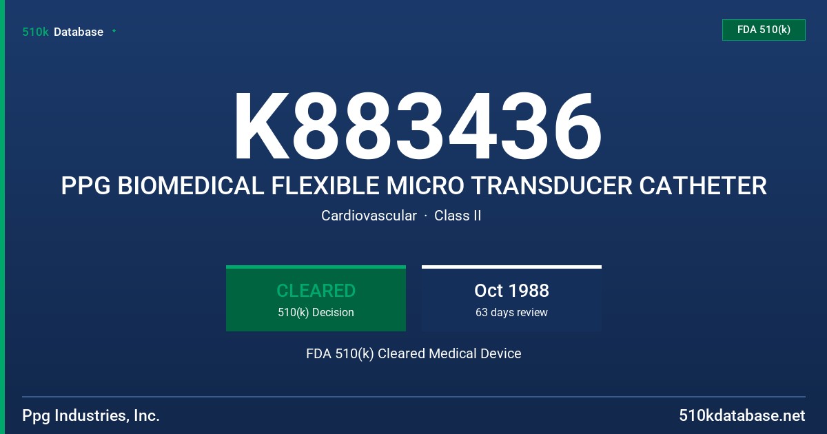 K883436 PPG BIOMEDICAL FLEXIBLE MICRO TRANSDUCER CATHETER FDA 510(k) Cleared Medical Device