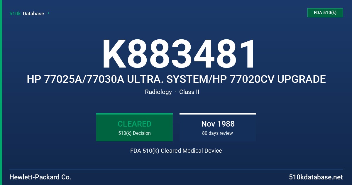 K883481 HP 77025A/77030A ULTRA. SYSTEM/HP 77020CV UPGRADE FDA 510(k) Cleared Medical Device
