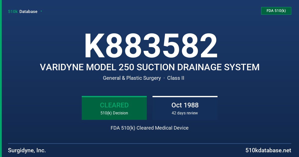 K883582 VARIDYNE MODEL 250 SUCTION DRAINAGE SYSTEM FDA 510(k) Cleared Medical Device