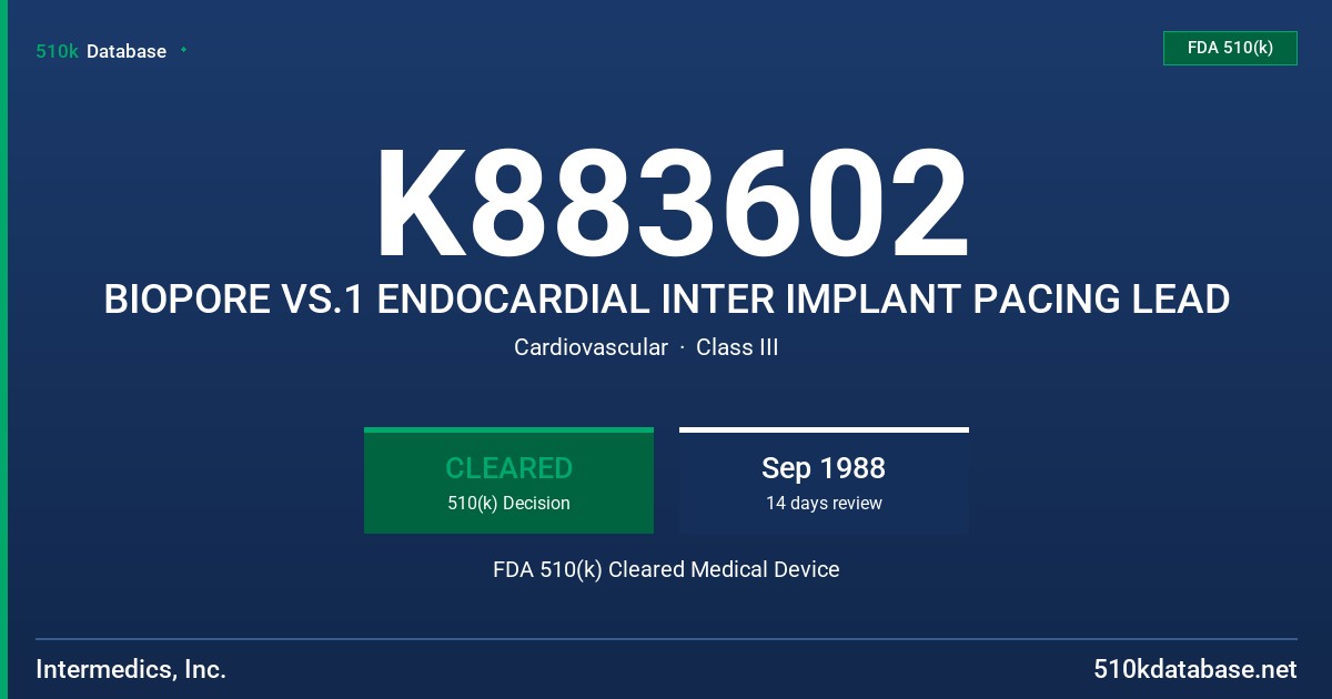K883602 BIOPORE VS.1 ENDOCARDIAL INTER IMPLANT PACING LEAD FDA 510(k) Cleared Medical Device