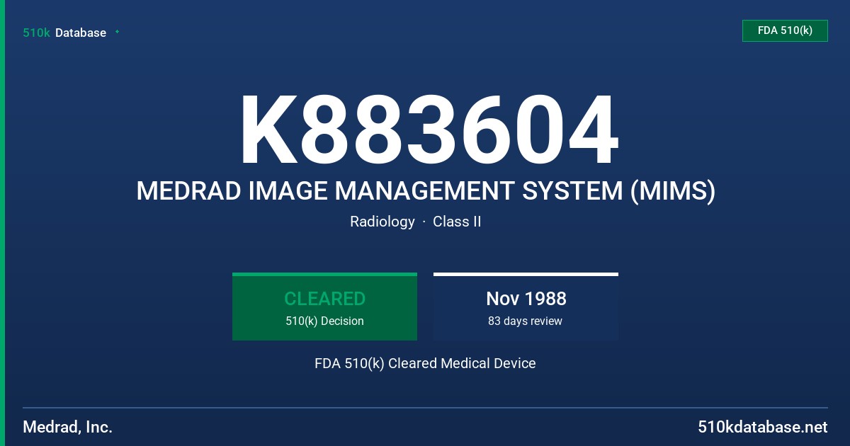 K883604 MEDRAD IMAGE MANAGEMENT SYSTEM (MIMS) FDA 510(k) Cleared Medical Device