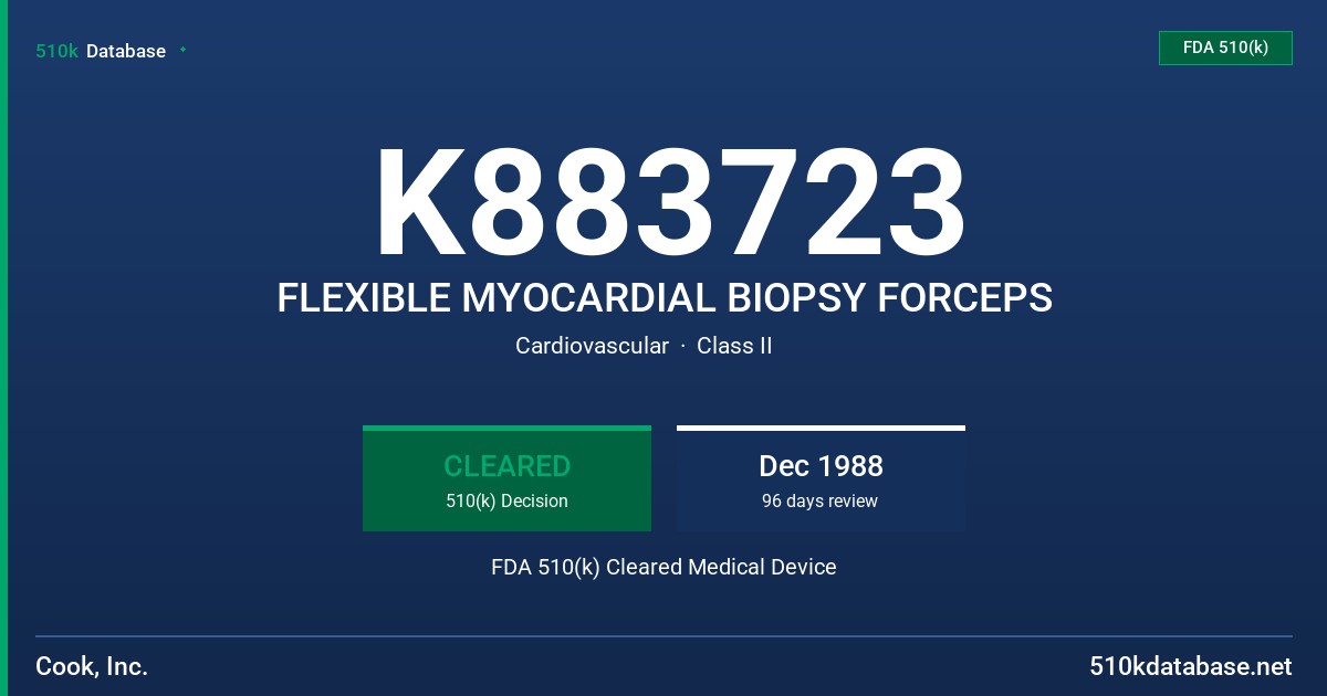 K883723 FLEXIBLE MYOCARDIAL BIOPSY FORCEPS FDA 510(k) Cleared Medical Device