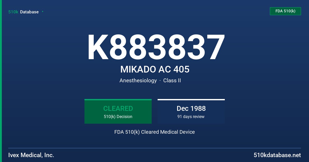 K883837 MIKADO AC 405 FDA 510(k) Cleared Medical Device
