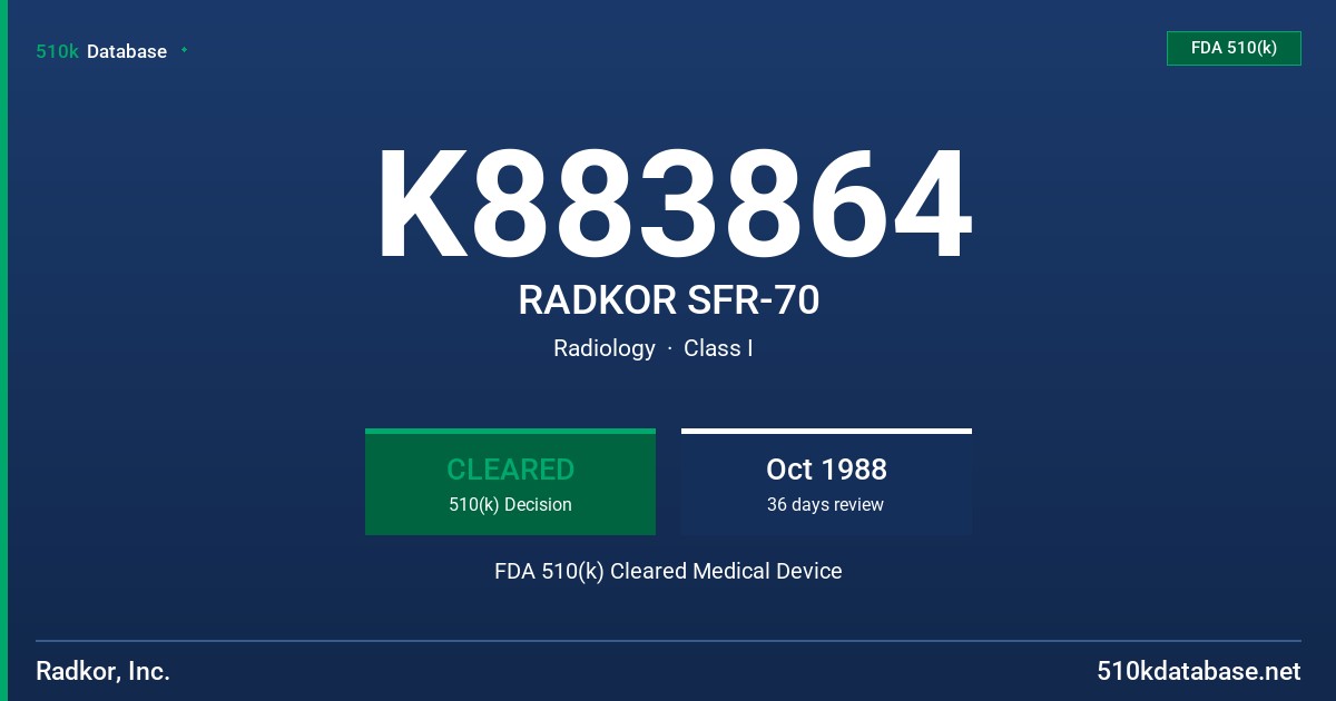 K883864 RADKOR SFR-70 FDA 510(k) Cleared Medical Device