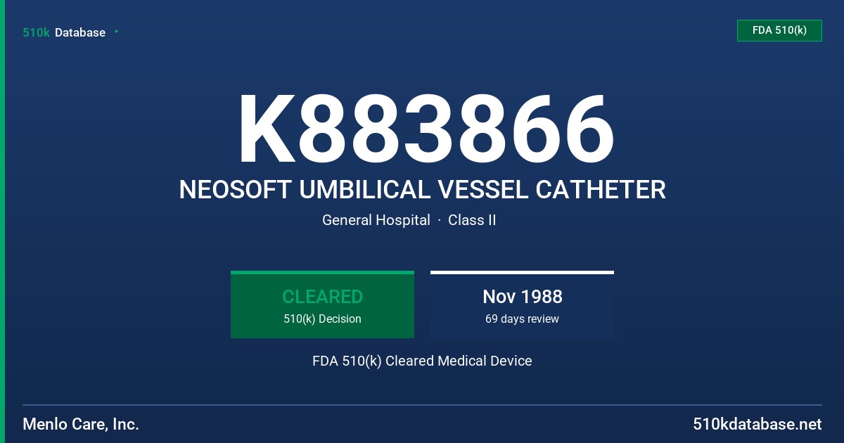K883866 NEOSOFT UMBILICAL VESSEL CATHETER FDA 510(k) Cleared Medical Device