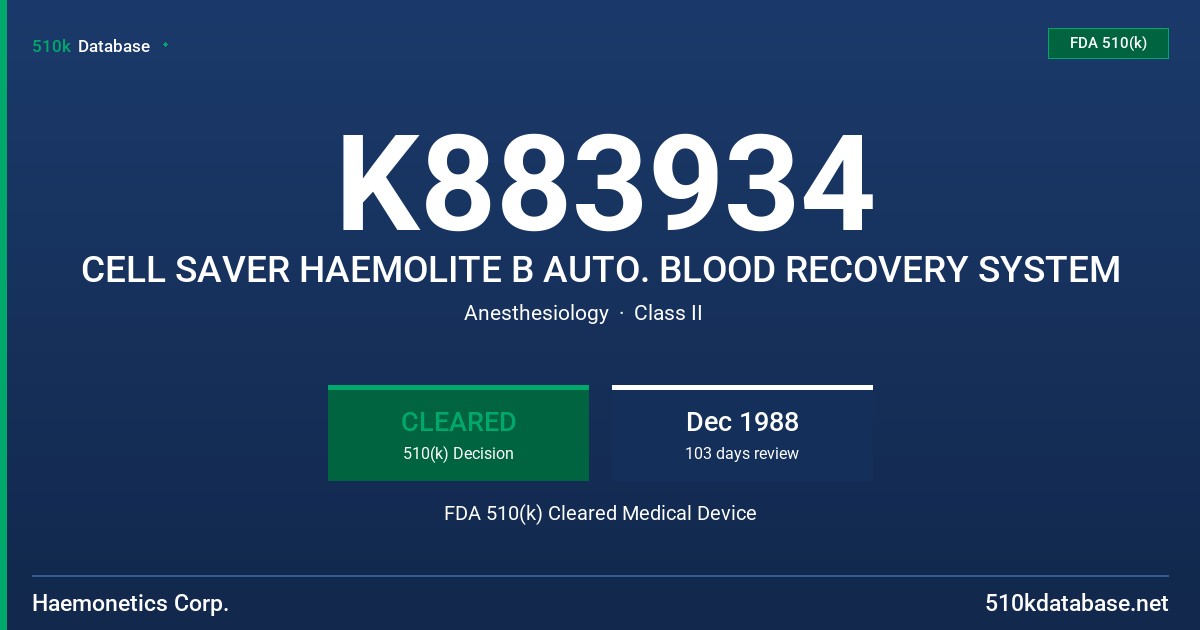 K883934 CELL SAVER HAEMOLITE B AUTO. BLOOD RECOVERY SYSTEM FDA 510(k) Cleared Medical Device