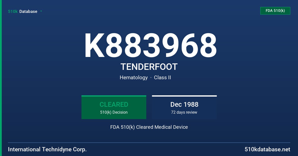 K883968 TENDERFOOT FDA 510(k) Cleared Medical Device