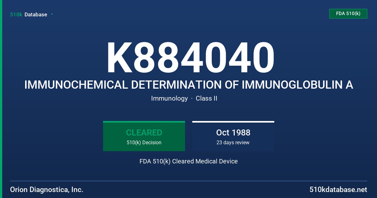 K884040 IMMUNOCHEMICAL DETERMINATION OF IMMUNOGLOBULIN A FDA 510(k) Cleared Medical Device