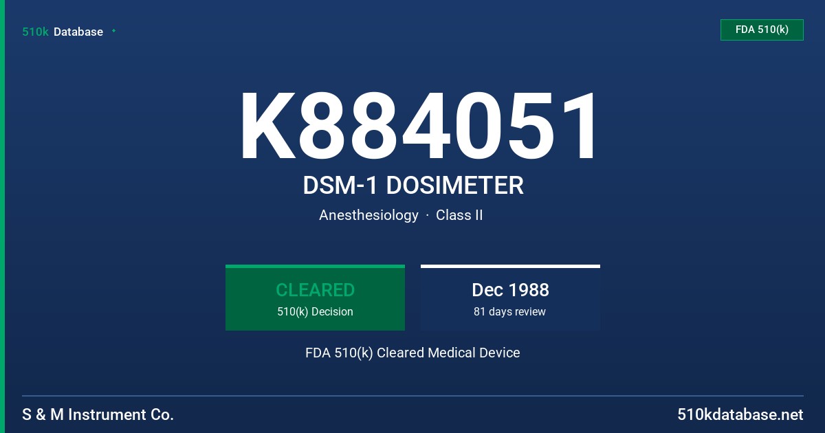 K884051 DSM-1 DOSIMETER FDA 510(k) Cleared Medical Device