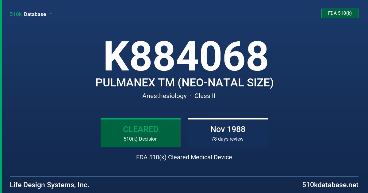 K884068 PULMANEX TM (NEO-NATAL SIZE) FDA 510(k) Cleared Medical Device