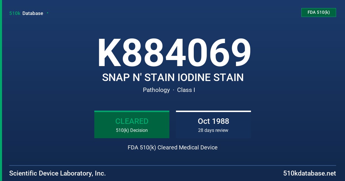 K884069 SNAP N' STAIN IODINE STAIN FDA 510(k) Cleared Medical Device