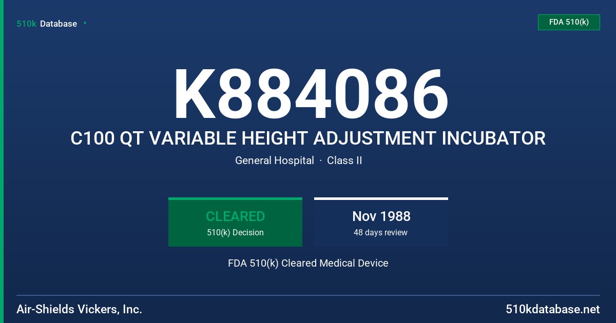 K884086 C100 QT VARIABLE HEIGHT ADJUSTMENT INCUBATOR FDA 510(k) Cleared Medical Device