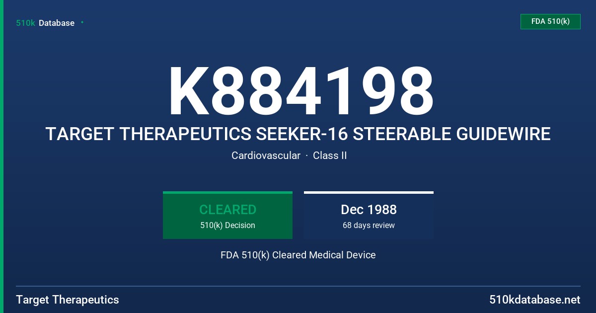 K884198 TARGET THERAPEUTICS SEEKER-16 STEERABLE GUIDEWIRE FDA 510(k) Cleared Medical Device