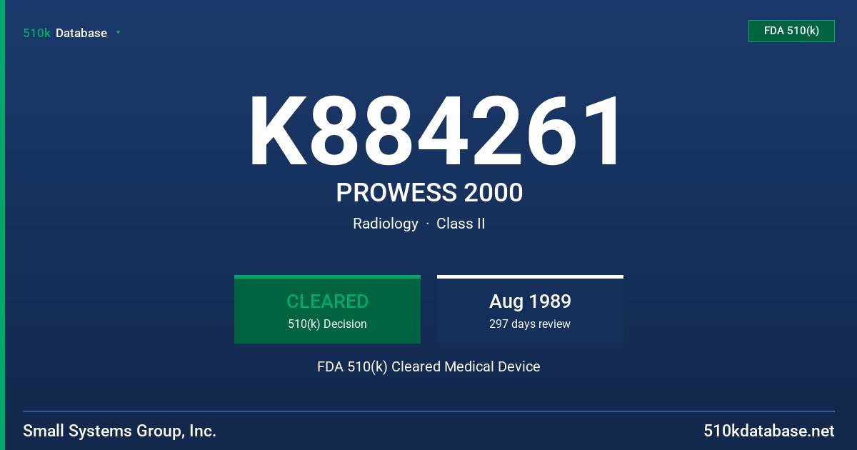 K884261 PROWESS 2000 FDA 510(k) Cleared Medical Device