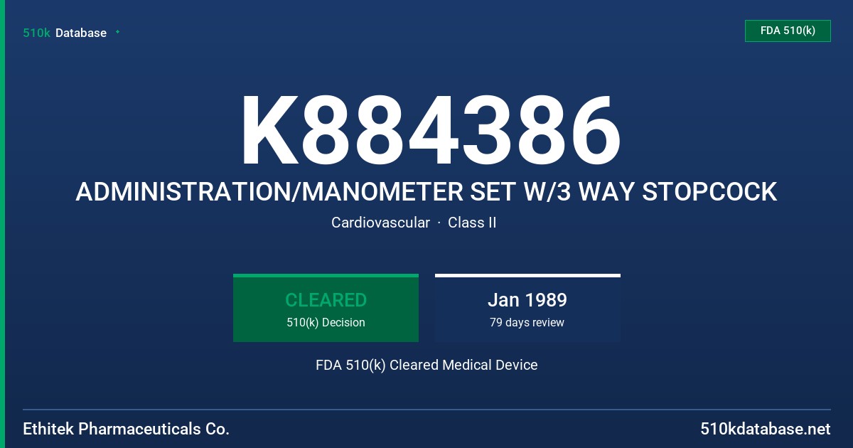 K884386 ADMINISTRATION/MANOMETER SET W/3 WAY STOPCOCK FDA 510(k) Cleared Medical Device