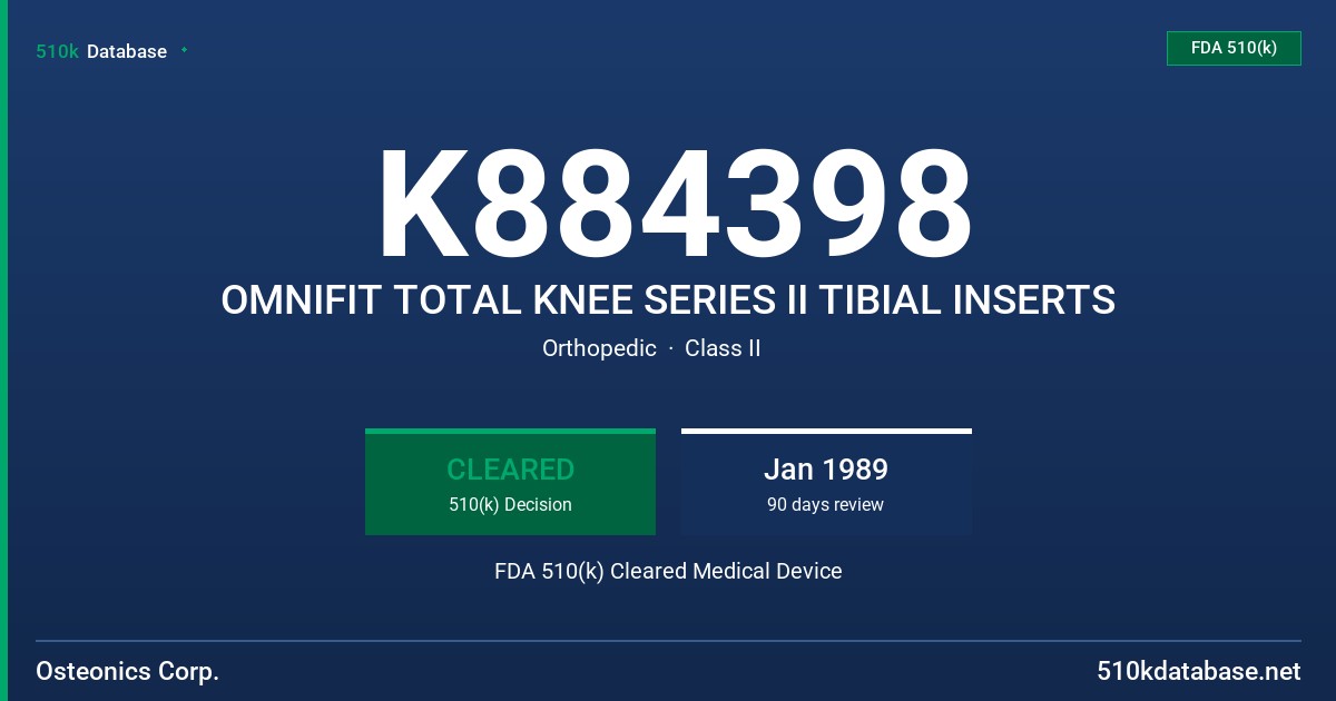 K884398 OMNIFIT TOTAL KNEE SERIES II TIBIAL INSERTS FDA 510(k) Cleared Medical Device