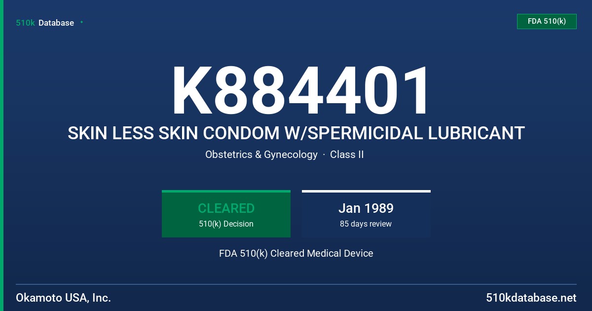 K884401 SKIN LESS SKIN CONDOM W/SPERMICIDAL LUBRICANT FDA 510(k) Cleared Medical Device