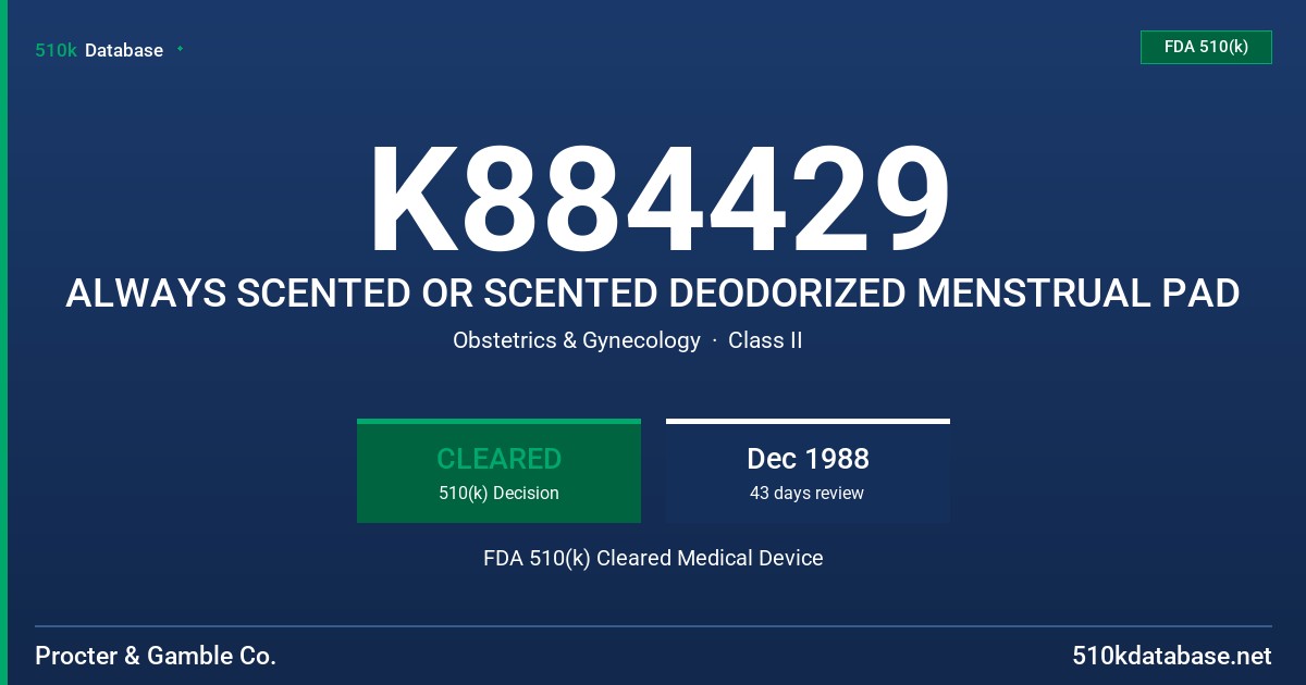 K884429 ALWAYS SCENTED OR SCENTED DEODORIZED MENSTRUAL PAD FDA 510(k) Cleared Medical Device