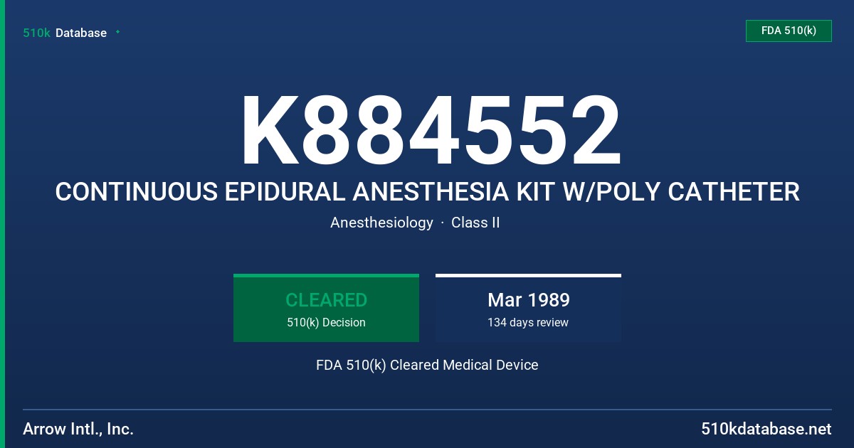 K884552 CONTINUOUS EPIDURAL ANESTHESIA KIT W/POLY CATHETER FDA 510(k) Cleared Medical Device