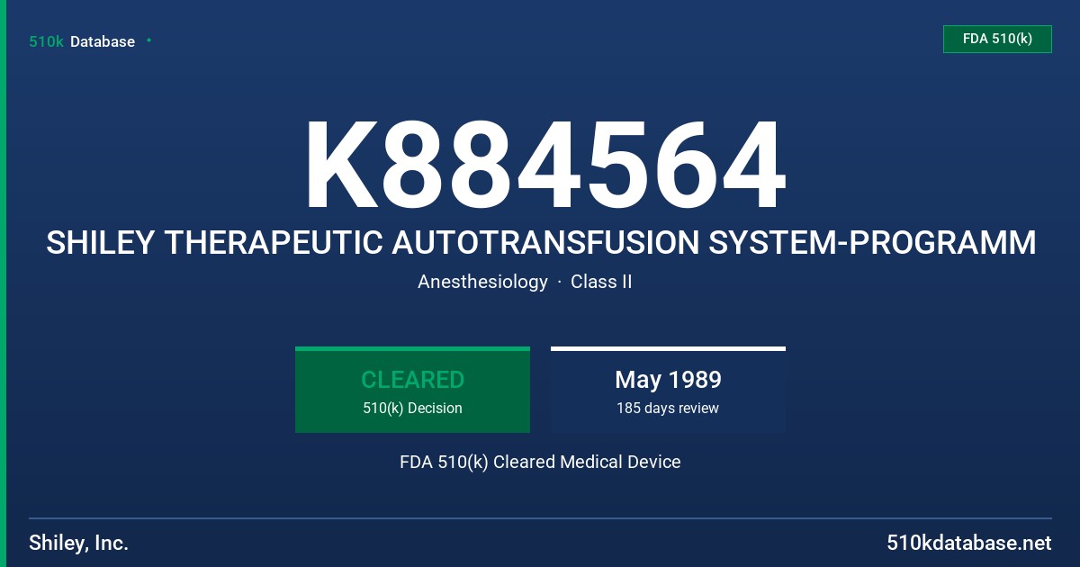 K884564 SHILEY THERAPEUTIC AUTOTRANSFUSION SYSTEM-PROGRAMM FDA 510(k) Cleared Medical Device