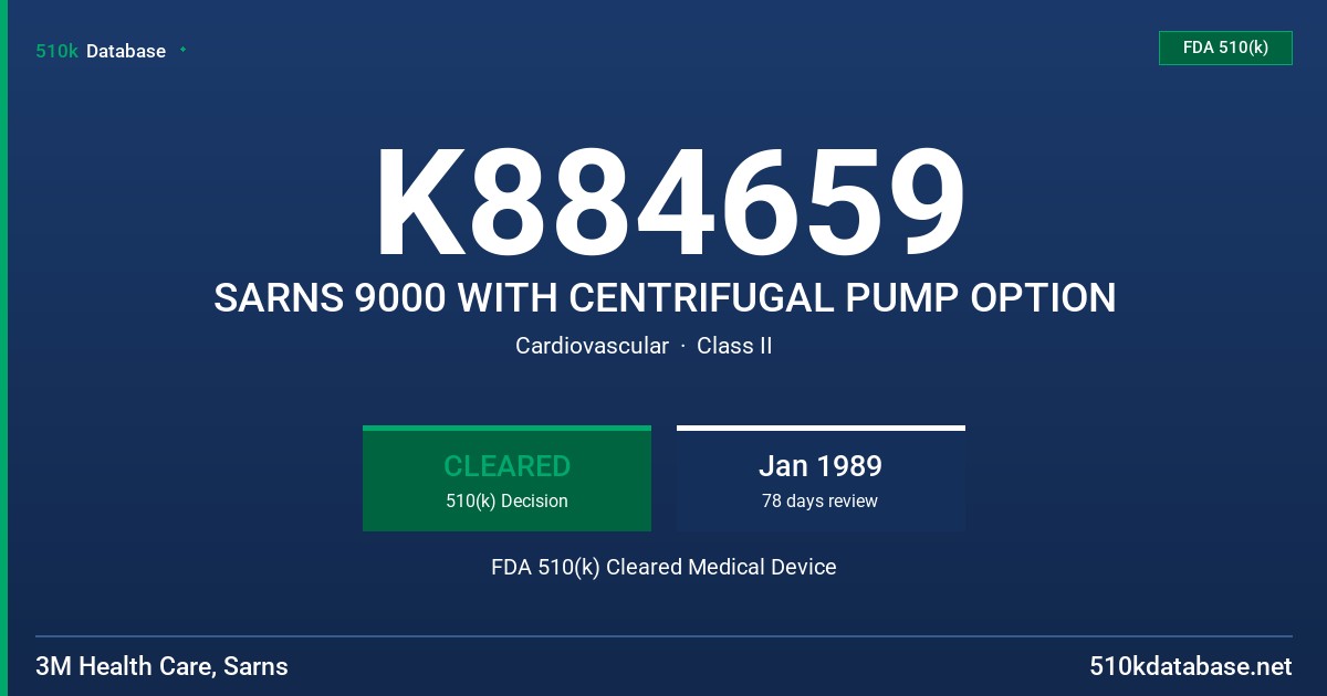 K884659 SARNS 9000 WITH CENTRIFUGAL PUMP OPTION FDA 510(k) Cleared Medical Device