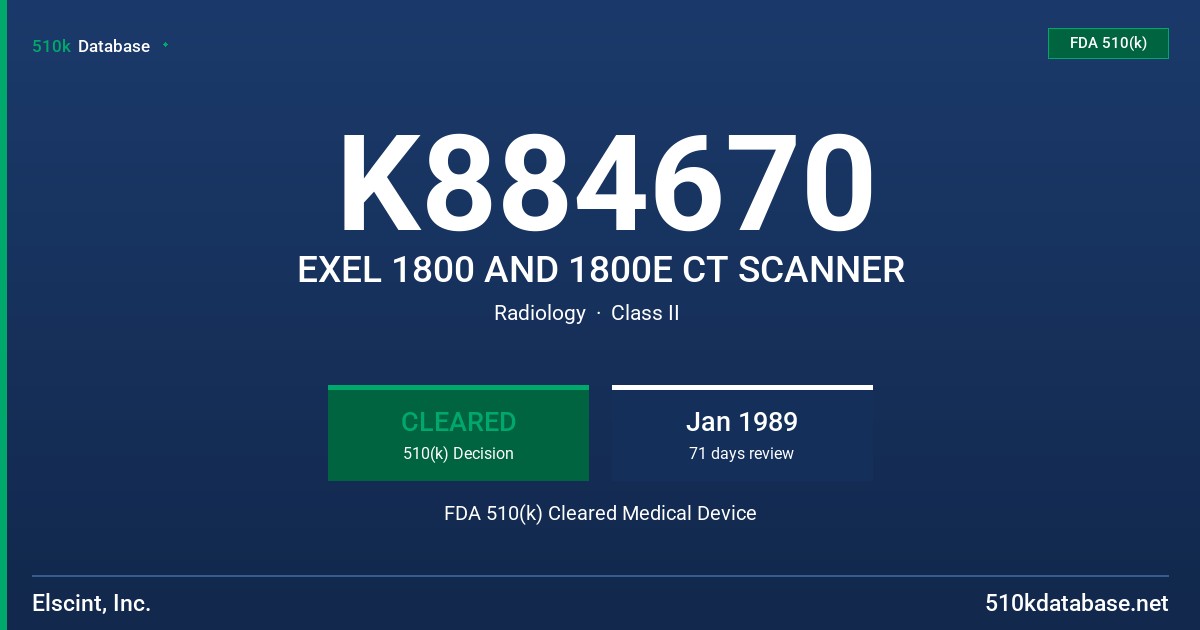 K884670 EXEL 1800 AND 1800E CT SCANNER FDA 510(k) Cleared Medical Device