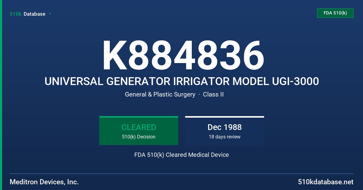K884836 UNIVERSAL GENERATOR IRRIGATOR MODEL UGI-3000 FDA 510(k) Cleared Medical Device