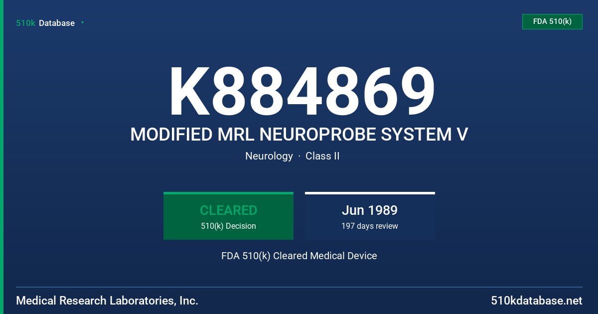K884869 MODIFIED MRL NEUROPROBE SYSTEM V FDA 510(k) Cleared Medical Device