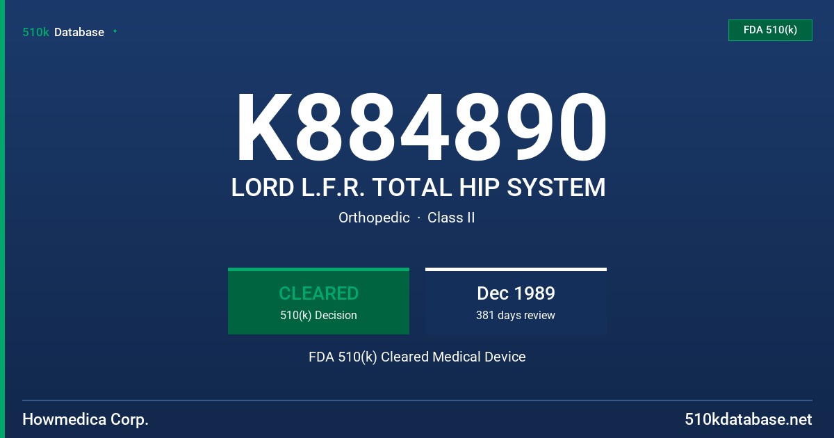 K884890 LORD L.F.R. TOTAL HIP SYSTEM FDA 510(k) Cleared Medical Device