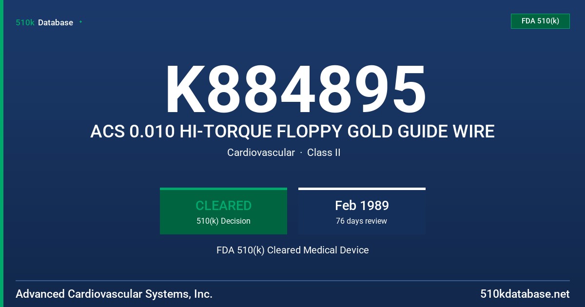 K884895 ACS 0.010 HI-TORQUE FLOPPY GOLD GUIDE WIRE FDA 510(k) Cleared Medical Device