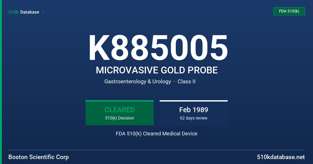 K885005 MICROVASIVE GOLD PROBE FDA 510(k) Cleared Medical Device