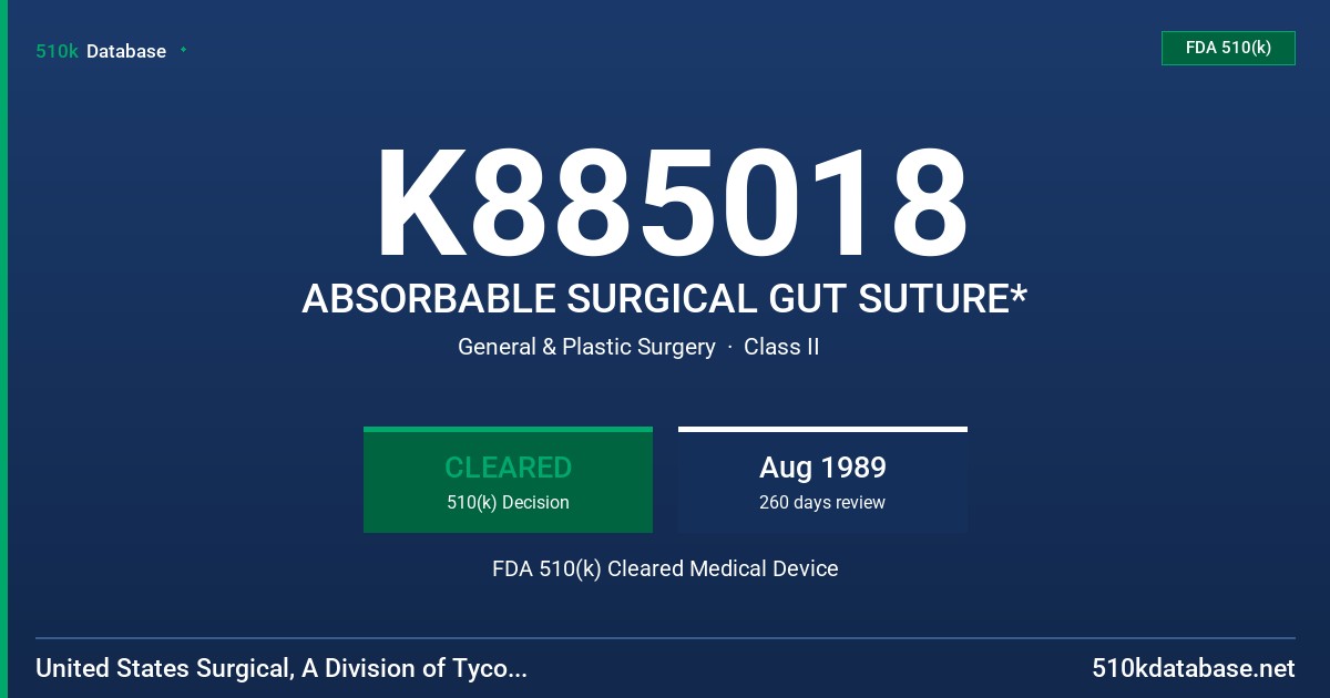 K885018 ABSORBABLE SURGICAL GUT SUTURE* FDA 510(k) Cleared Medical Device