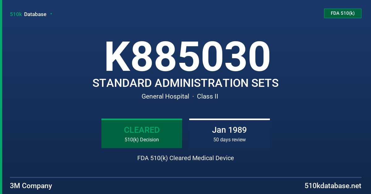 K885030 STANDARD ADMINISTRATION SETS FDA 510(k) Cleared Medical Device
