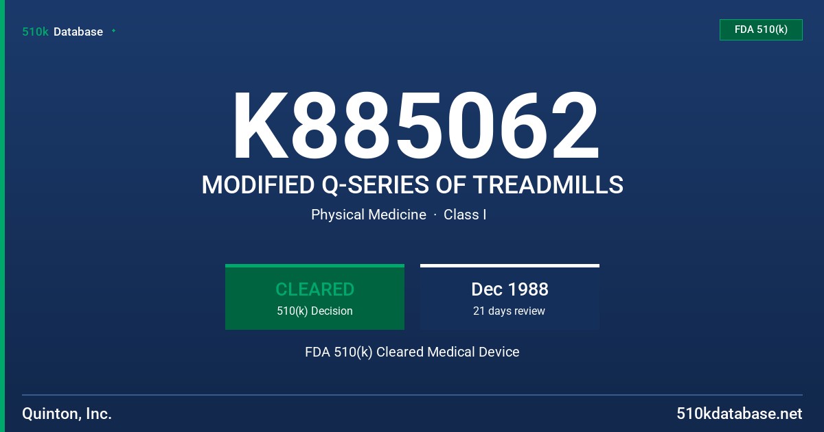 K885062 MODIFIED Q-SERIES OF TREADMILLS FDA 510(k) Cleared Medical Device