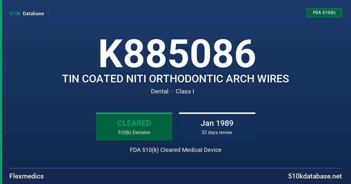 K885086 TIN COATED NITI ORTHODONTIC ARCH WIRES FDA 510(k) Cleared Medical Device