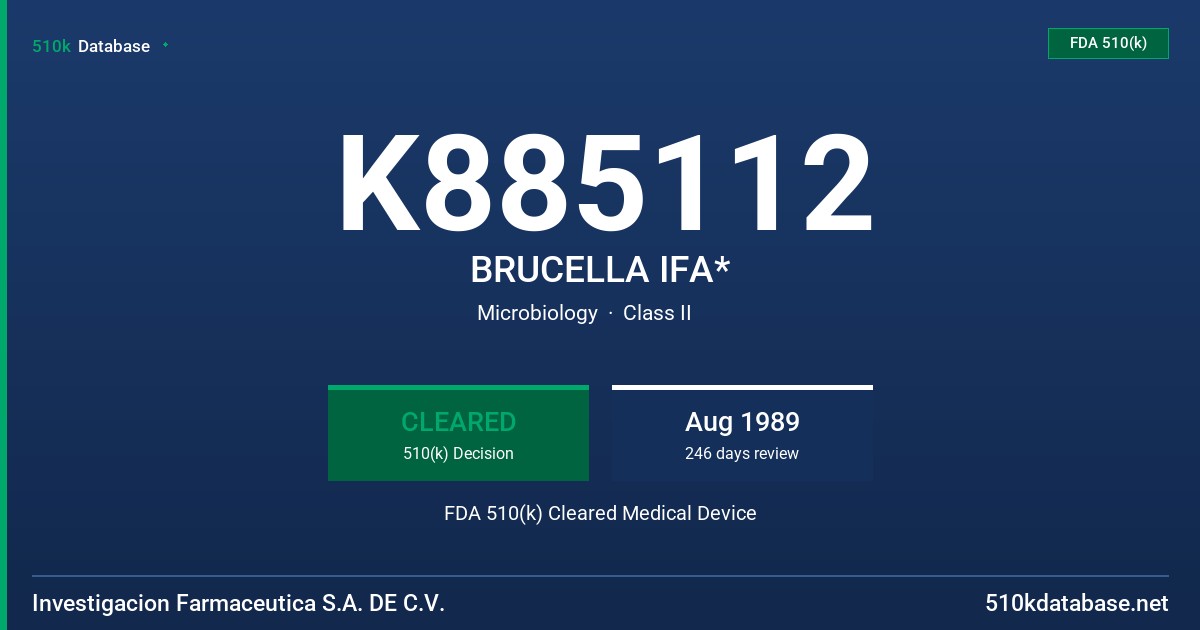 K885112 BRUCELLA IFA* FDA 510(k) Cleared Medical Device