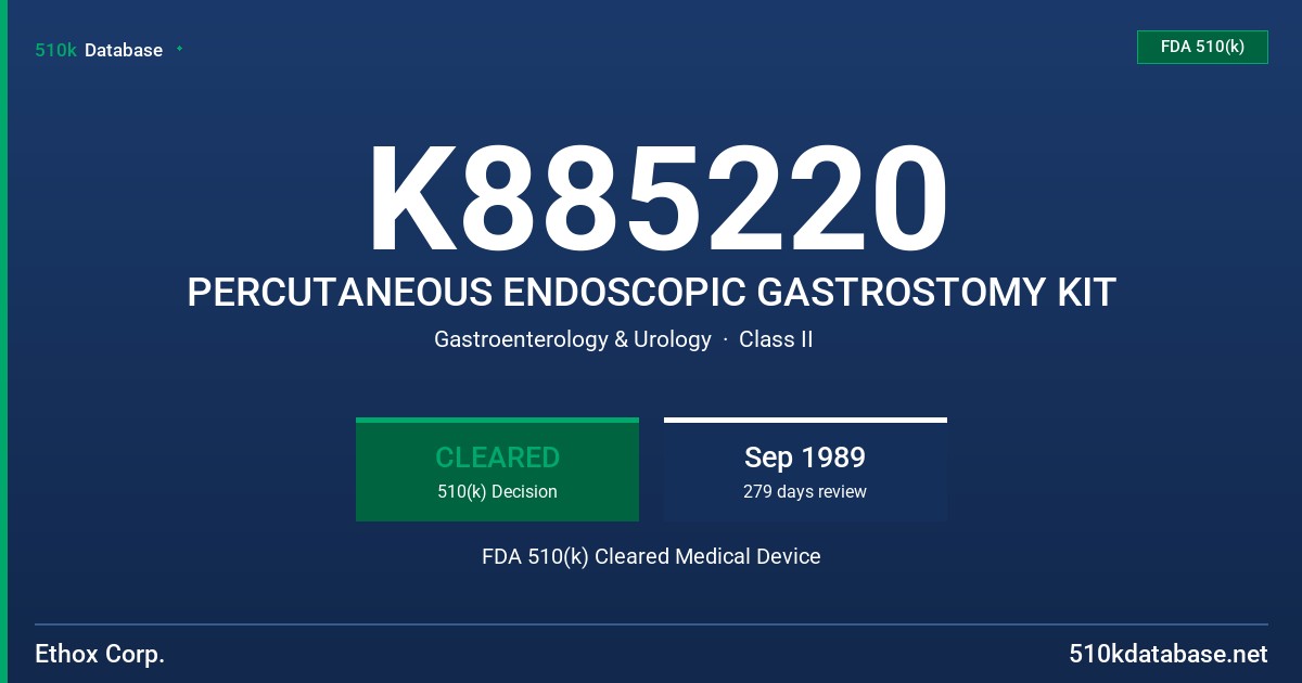 K885220 PERCUTANEOUS ENDOSCOPIC GASTROSTOMY KIT FDA 510(k) Cleared Medical Device