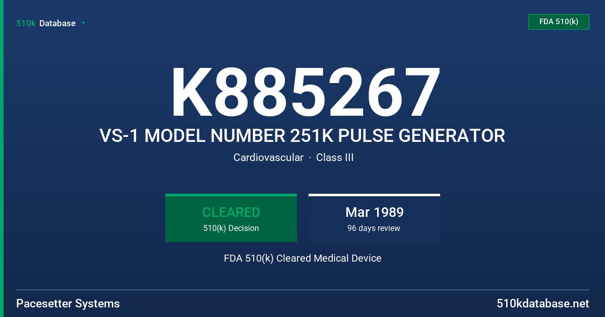 K885267 VS-1 MODEL NUMBER 251K PULSE GENERATOR FDA 510(k) Cleared Medical Device