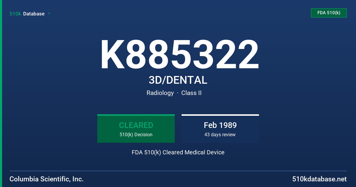 K885322 3D/DENTAL FDA 510(k) Cleared Medical Device